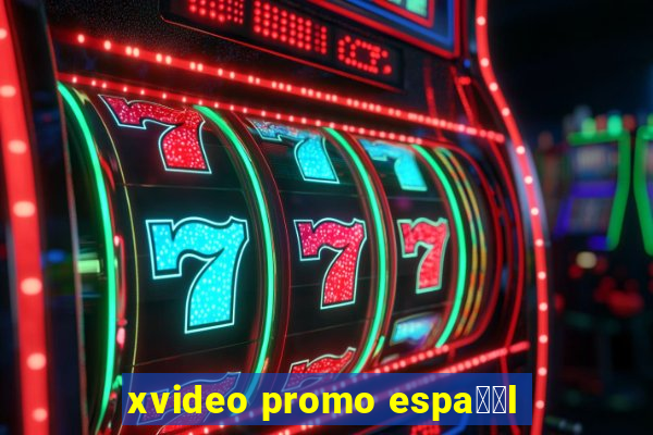 xvideo promo espa甯給l